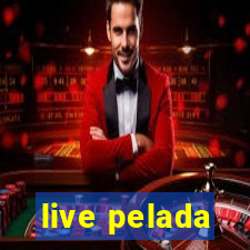 live pelada